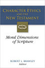 Character Ethics and the New Testament: Moral Dimensions of Scripture