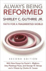 Always Being Reformed, Second Edition: Faith for a Fragmented World