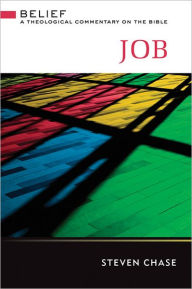 Title: Job: A Theological Commentary on the Bible, Author: Steven Chase