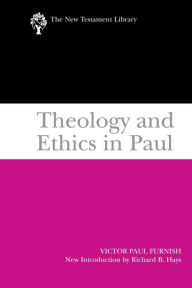 Title: Theology and Ethics in Paul, Author: Victor Paul Furnish