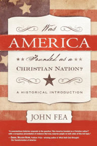 Was America Founded as a Christian Nation?: A Historical Introduction