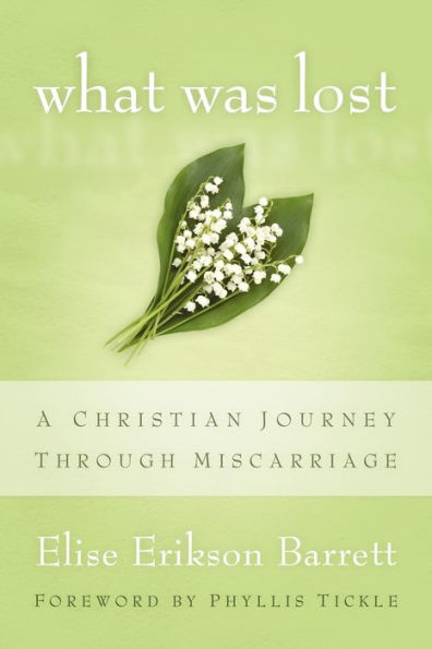 What Was Lost: A Christian Journey through Miscarriage