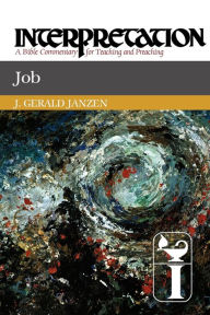 Title: Job: Interpretation: A Bible Commentary for Teaching and Preaching, Author: J. Gerald Janzen