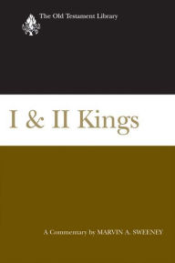 Title: I & II Kings (2007): A Commentary, Author: Marvin A. Sweeney