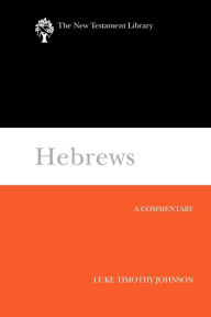 Title: Hebrews: A Commentary, Author: Luke Timothy Johnson