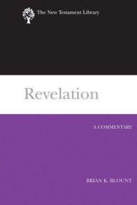 Title: Revelation: A Commentary, Author: Brian K. Blount