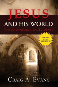 Title: Jesus and His World: The Archaeological Evidence, Author: Craig A. Evans