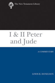 Title: I & II Peter and Jude: A Commentary, Author: Lewis R. Donelson