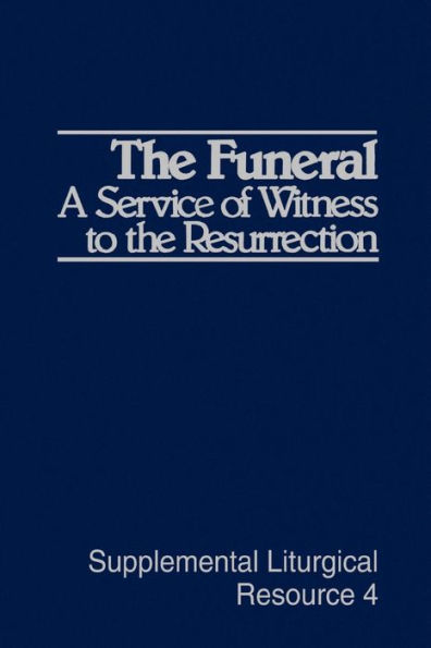 The Funeral: A Service of Witness to the Resurrection