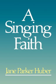 Title: A Singing Faith, Author: HANOVER COLLEGE