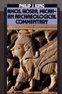 Amos, Hosea, Micah: An Archaelogical Commentary / Edition 1