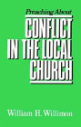 Preaching about Conflict in the Local Church / Edition 1