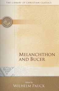 Title: Melanchthon and Bucer, Author: Wilhelm Pauck