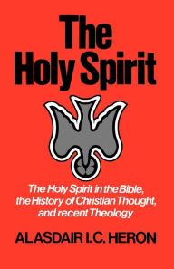 Title: The Holy Spirit / Edition 1, Author: Alasdair I. C. Heron