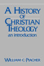 A History of Christian Theology: An Introduction / Edition 1