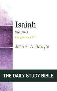 Title: The Isaiah, Volume 1: Chapters 1-32, Author: Sawyer John F.A.