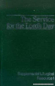 Title: The Service for the Lord's Day, Author: Westminster John Knox Press