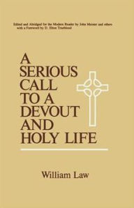 Title: A Serious Call to a Devout and Holy Life, Author: William Law