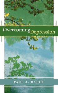 Title: Overcoming Depression, Author: Paul A. Hauck