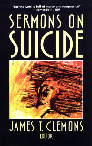 Title: Sermons on Suicide, Author: James T. Clemons