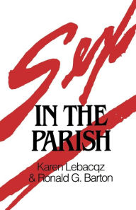 Title: Sex in the Parish / Edition 1, Author: Karen Lebacqz