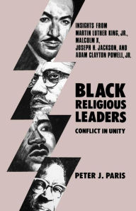 Title: Black Religious Leaders: Conflict in Unity / Edition 2, Author: Peter J. Paris