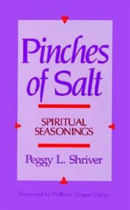 Title: Pinches of Salt: Spiritual Seasonings / Edition 1, Author: Peggy L. Shriver