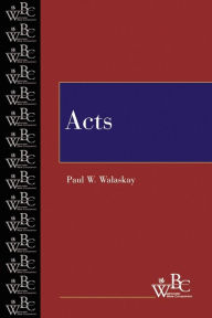 Title: Acts / Edition 1, Author: Paul W. Walaskay