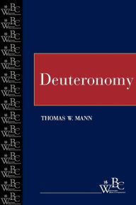 Title: Deuteronomy / Edition 1, Author: Thomas W. Mann