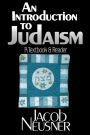 An Introduction to Judaism: A Textbook and Reader / Edition 1