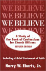 We Believe, Revised Edition: A Study of the Book of Confessions for Church Officers / Edition 2