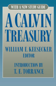 Title: A Calvin Treasury / Edition 2, Author: William F. Keesecker