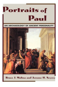 Title: Portraits of Paul: An Archaeology of Ancient Personality, Author: Bruce J. Malina