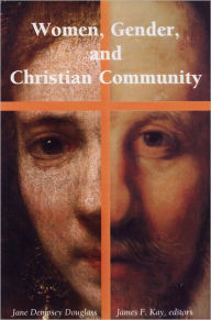 Title: Women, Gender, and Christian Community, Author: Jane Dempsey Douglass
