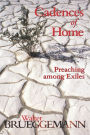 Cadences of Home: Preaching among Exiles