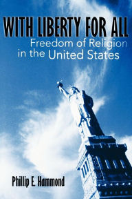 Title: With Liberty for All: Freedom of Religion in the United States, Author: Phillip E. Hammond