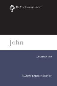 Title: John: A Commentary, Author: Marianne Meye Thompson