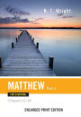 Matthew for Everyone, Part 2-Enlarged Print Edition: Chapters 16-28