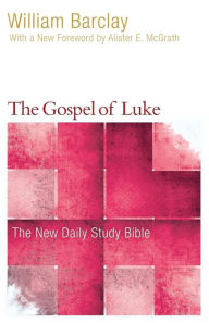 Title: The Gospel of Luke, Author: William Barclay
