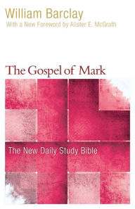 Title: The Gospel of Mark, Author: William Barclay