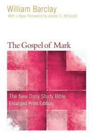 Title: The Gospel of Mark, Author: William Barclay