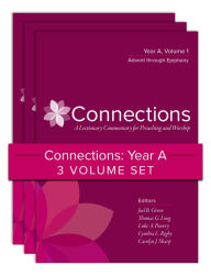 Title: Connections: Year A, Three-Volume Set: A Lectionary Commentary for Preaching and Worship, Author: Joel B. Green