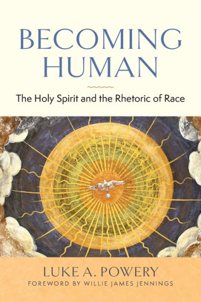 Becoming Human: The Holy Spirit and the Rhetoric of Race