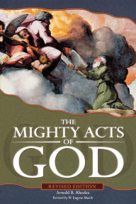 Title: The Mighty Acts of God, Revised Edition / Edition 2, Author: Arnold B. Rhodes