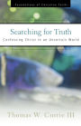 Searching for Truth: Confessing Christ in an Uncertain World