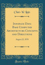 Infoplex Data Base Computer Architecture Concepts and Directions: August 25, 1978 (Classic Reprint)