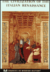 The Civilization of the Italian Renaissance: A Sourcebook / Edition 1