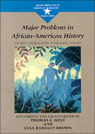Title: Major Problems in African American History, Volume I / Edition 1, Author: Thomas C. Holt