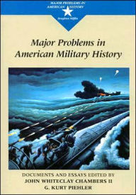 Major Problems in American Military History: Documents and Essays / Edition 1