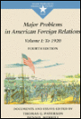 Major Problems in American Foreign Relations: Documents & Essays: To 1920